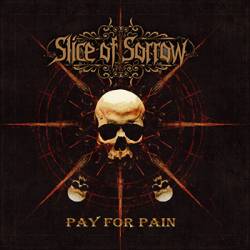 Slice Of Sorrow : Pay for Pain